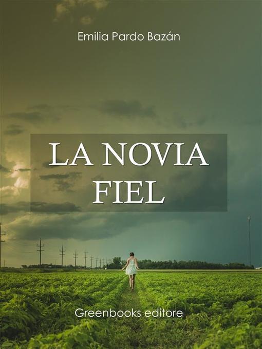Title details for La novia fiel by Emilia Pardo Bazan - Available
